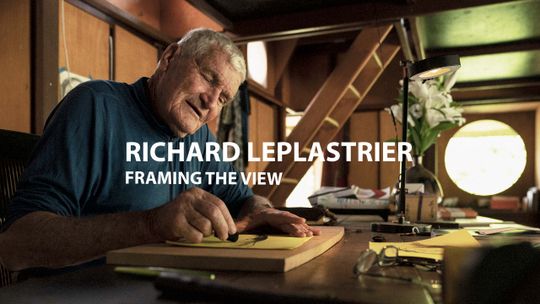 Richard Leplastrier: Framing the view