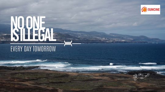 No one is illegal, every day tomorrow