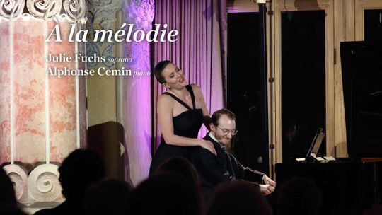 À la mélodie: Julie Fuchs & Alphonse Cemin